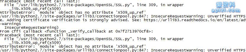 python 经常报错'module' object has no attribute 'X509_up_ref'